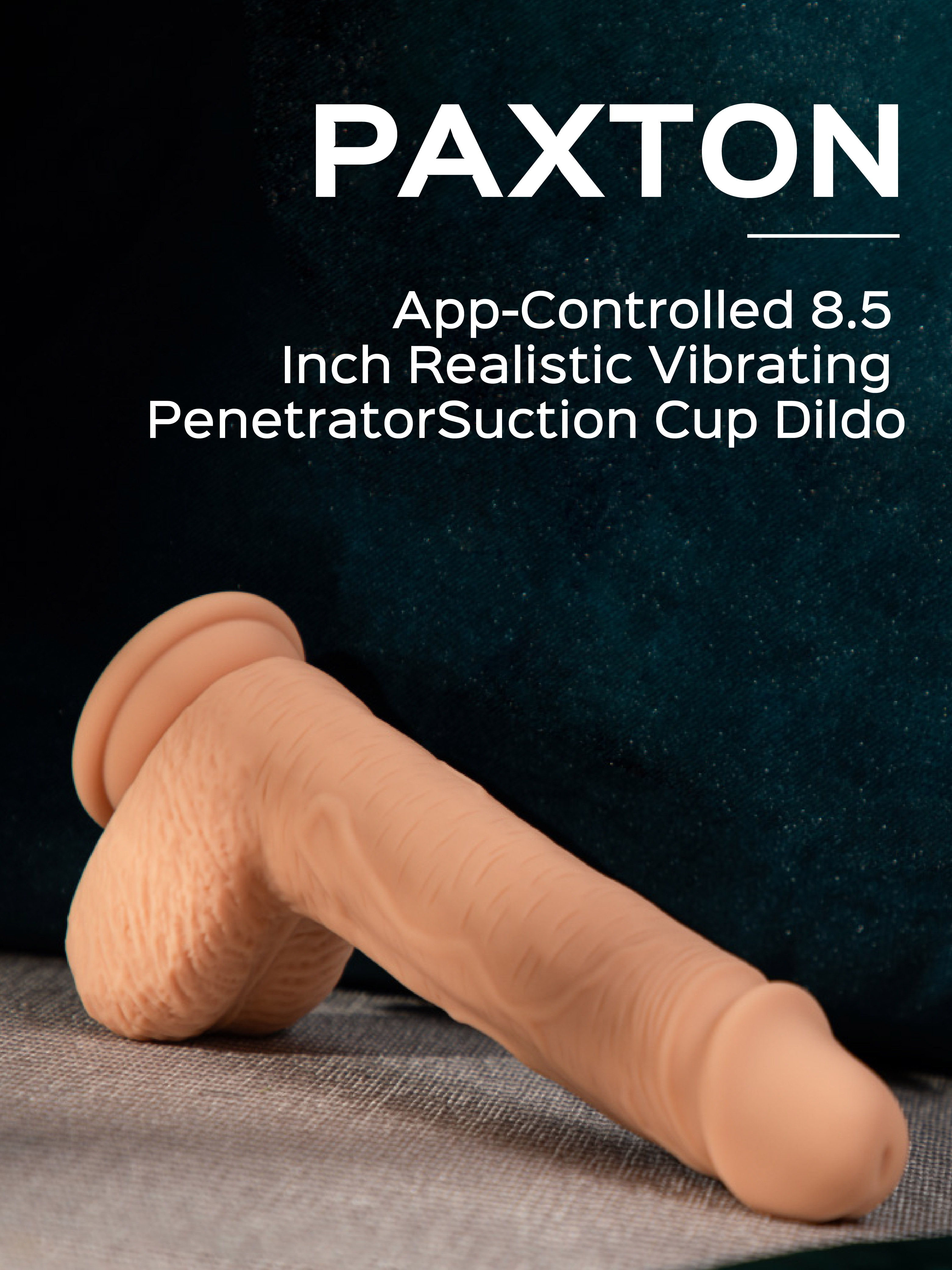 Paxton-realistic dildos